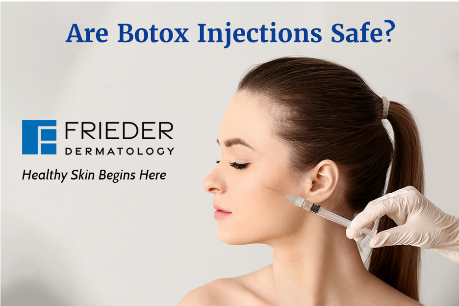 Are Botox Injections Safe written next to a woman receiving treatment at Frieder Dermatology